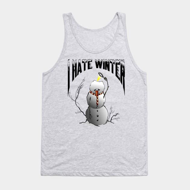 I Hate Winter Tank Top by Renegade Rags